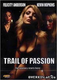 Дорога Страсти / Trail of Passion